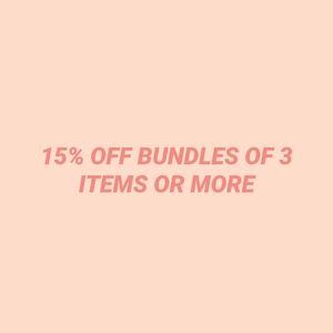 15% off all bundles of 3 items or more!